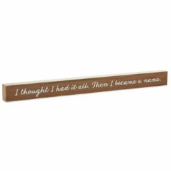 Hallmark Then I Became A Nana Wood Quote Sign, 23.5x2