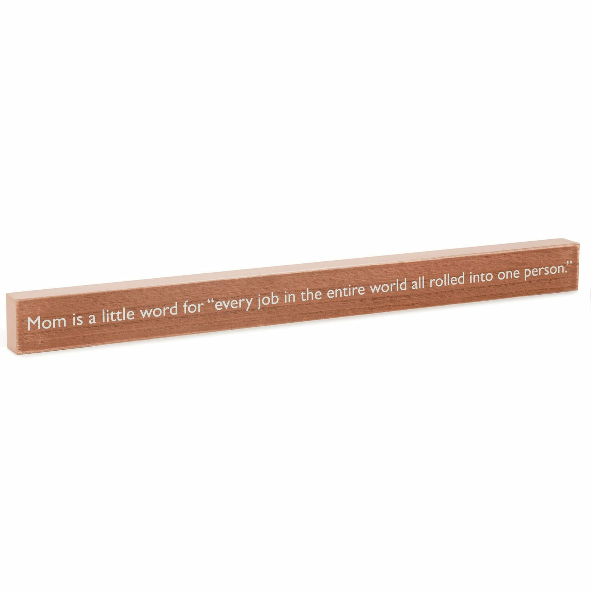 Hallmark Mom Every Job In The World Wood Quote Sign, 23.5x2 1 Hallmark Mom Every Job In The World Wood Quote Sign, 23.5x2